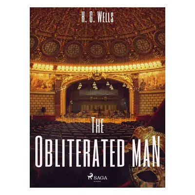 The Obliterated Man - H. G. Wells