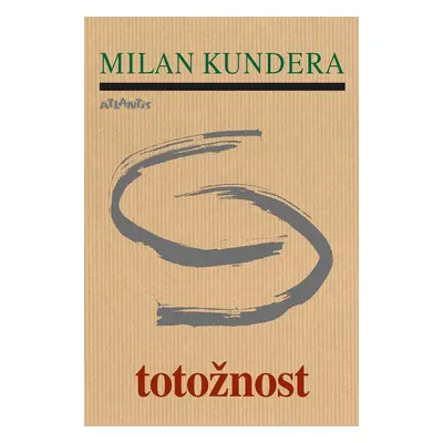 Totožnost - Milan Kundera