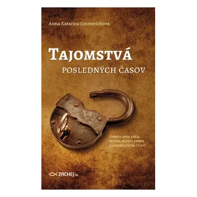 Tajomstvá posledných časov - Anna Katarína Emmerichová