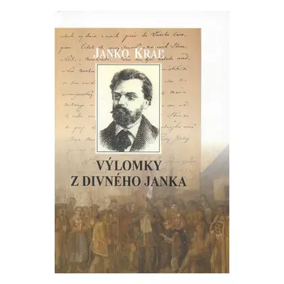 Výlomky z Divného Janka - Janko Kráľ