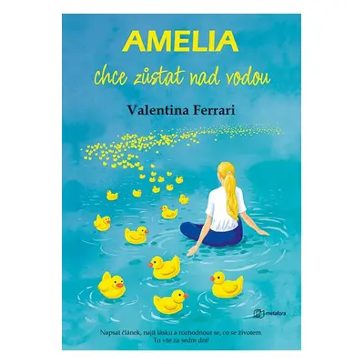 Amelia chce zůstat nad vodou - Valentina Ferrari