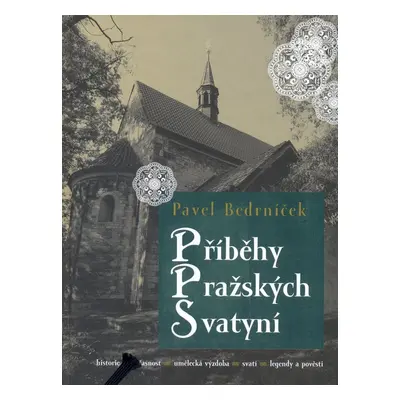 Příběhy pražských svatyní - Pavel Bedrníček