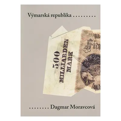 Výmarská republika - Dagmar Moravcová