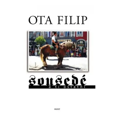 Sousedé a ti ostatní - Ota Filip