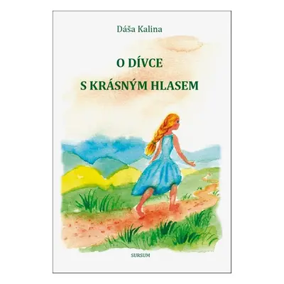 O dívce s krásným hlasem - Dáša Kalina