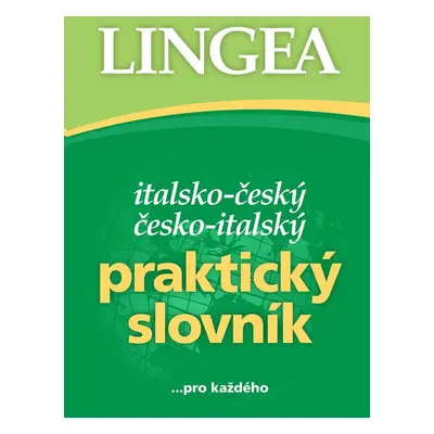 Italsko-český česko-italský praktický slovník - Autor Neuveden