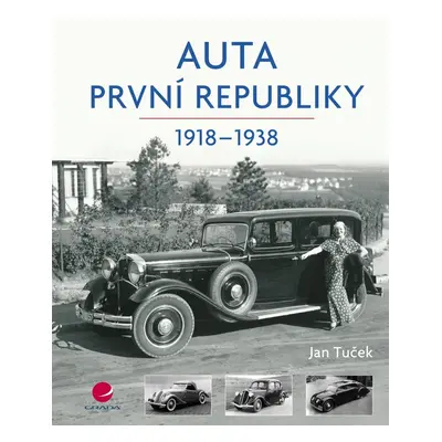 Auta první republiky - Jan Tuček