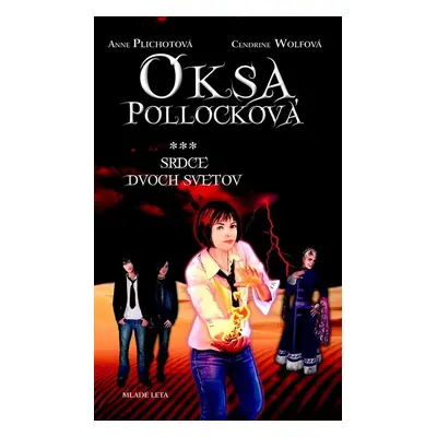 Oksa Pollocková Srdce dvoch svetov - Cendrine Wolfová