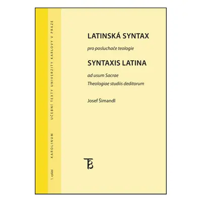 Latinská syntax pro posluchače teologie - Josef Šimandl