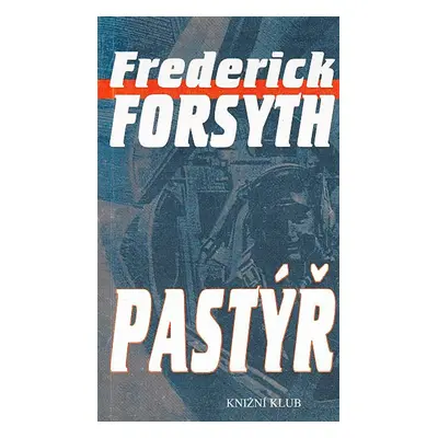 Pastýř - Frederick Forsyth