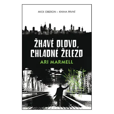 Žhavé olovo, chladné železo - Ari Marmell