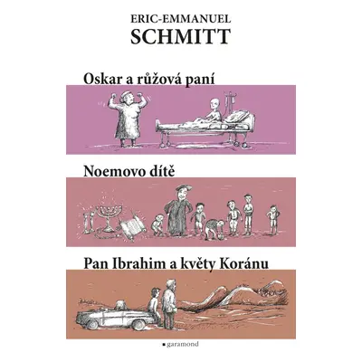 Oskar a Růžová paní, pan Ibrahim a květy koránu, Noemovo dítě - Eric-Emmanuel Schmitt