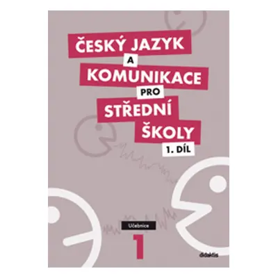 Český jazyk a komunikace pro střední školy 1.díl - P. Adámková