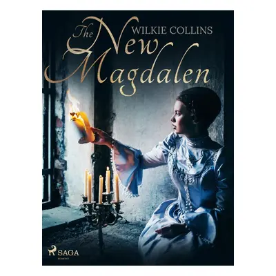 The New Magdalen - Wilkie Collins