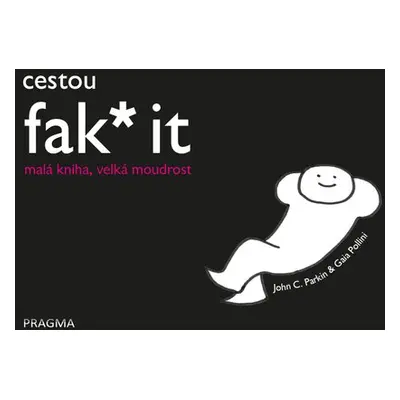 Cestou fak* it - John C. Parkin