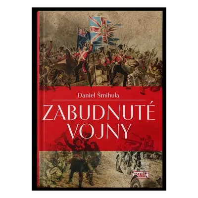 Zabudnuté vojny - Daniel Šmihula