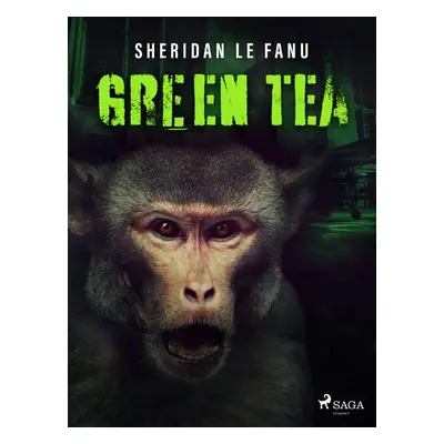 Green Tea - Sheridan Le Fanu