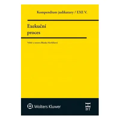 Kompendium judiktury Exekuční proces - Blanka Havlíčková