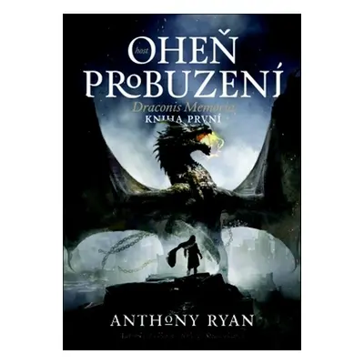 Oheň probuzení - Anthony Ryan