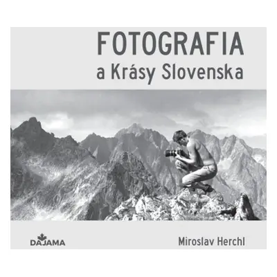 Fotografia a Krásy Slovenska - Miroslav Herchl