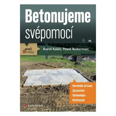 Betonujeme svépomocí - Karel Kolář