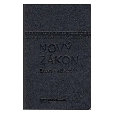 Nový zákon Žalmy a Přísloví - Autor Neuveden