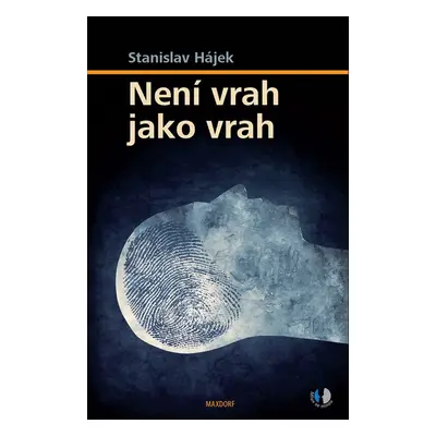 Není vrah jako vrah - Stanislav Hájek