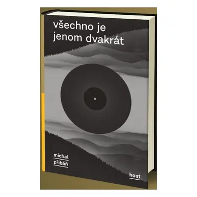 Všechno je jenom dvakrát - Michal Přibáň