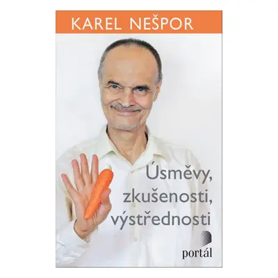 Úsměvy, zkušenosti, výstřednosti - Karel Nešpor