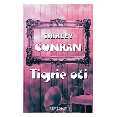 Tigrie oči - Shirley Conran