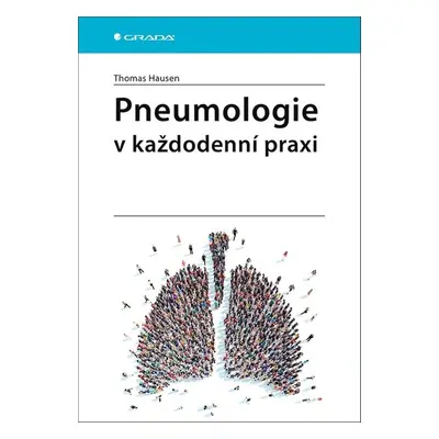 Pneumologie v každodenní praxi - Thomas Hausen