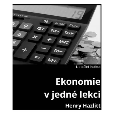 Ekonomie v jedné lekci - Henry Hazlitt