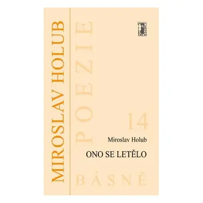 Ono se letělo - Miroslav Holub