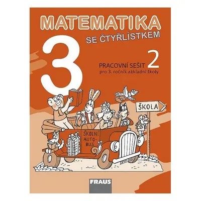 Matematika se Čtyřlístkem 3/2 Pracovní sešit - Alena Rakoušová