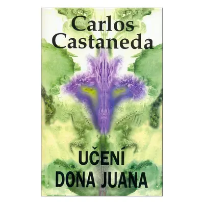 Učení dona Juana - Carlos Castaneda