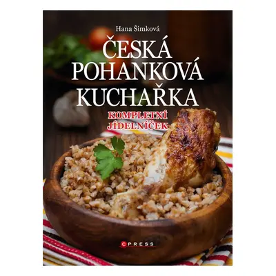 Česká pohanková kuchařka - Hana Čechová Šimková