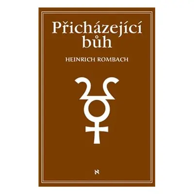 Přicházející Bůh - Heinrich Rombach