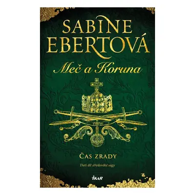 Meč a Koruna Čas zrady - Sabine Ebertová