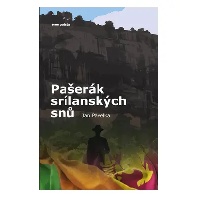 Pašerák srílanských snů - Jan Pavelka