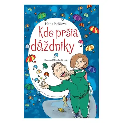 Kde pršia dáždniky - Hana Košková