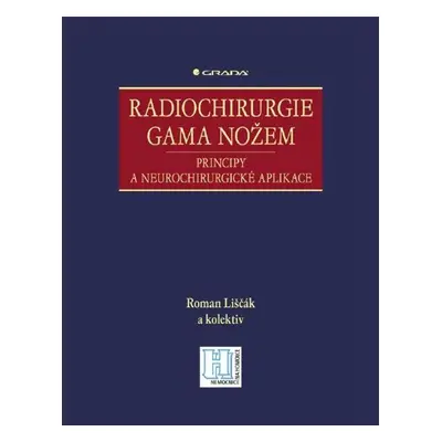 Radiochirurgie gama nožem - Roman Liščák