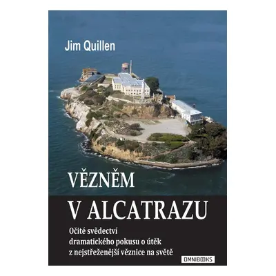 Vězněm v Alcatrazu - Jim Quillen