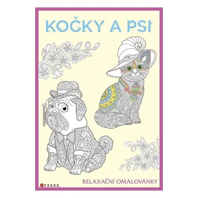 Psi a kočky Relaxační omalovánky - Zuzana Neubauerová