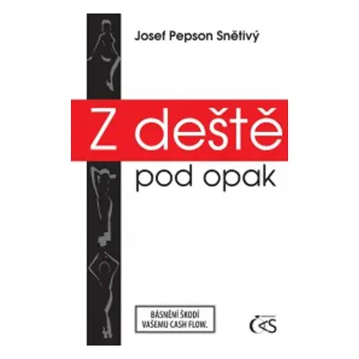 Z deště pod opak - Josef Snětivý