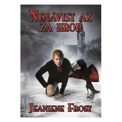 Nenávist až za hrob - Jeaniene Frost