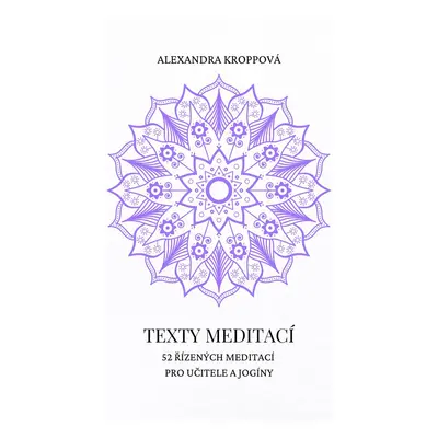 Texty meditací - Alexandra Kroppová