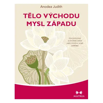 Tělo Východu, mysl Západu - Anodea Judith