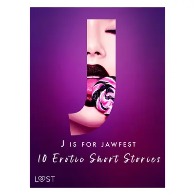 J is for Jawfest - 10 Erotic Short Stories - Christina Tempest