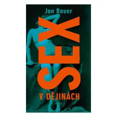 Sex v dějinách - Jan Bauer