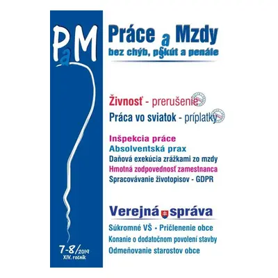 Práce a Mzdy (PaM) 7-8/2019 - Živnosť - prerušenie, Práca vo sviatok - príplatky, Verejná správa